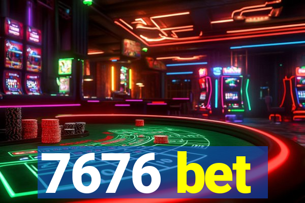 7676 bet